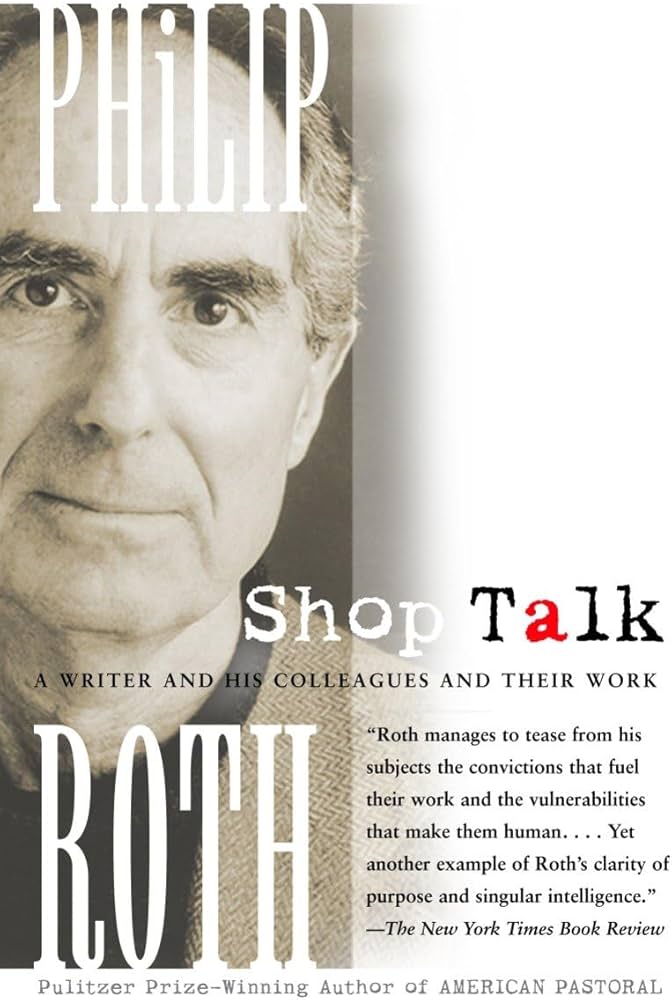Shop Talk: A Writer and His Colleagues and Their Work