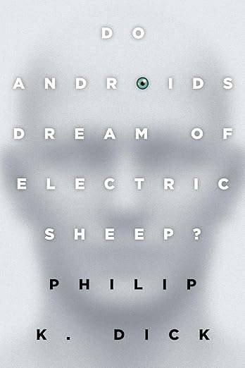 Do Androids Dream of Electric Sheep?: The Inspiration for the Films Blade Runner and Blade Runner 2049