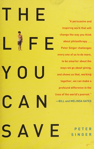 The Life You Can Save: How to Do Your Part to End World Poverty