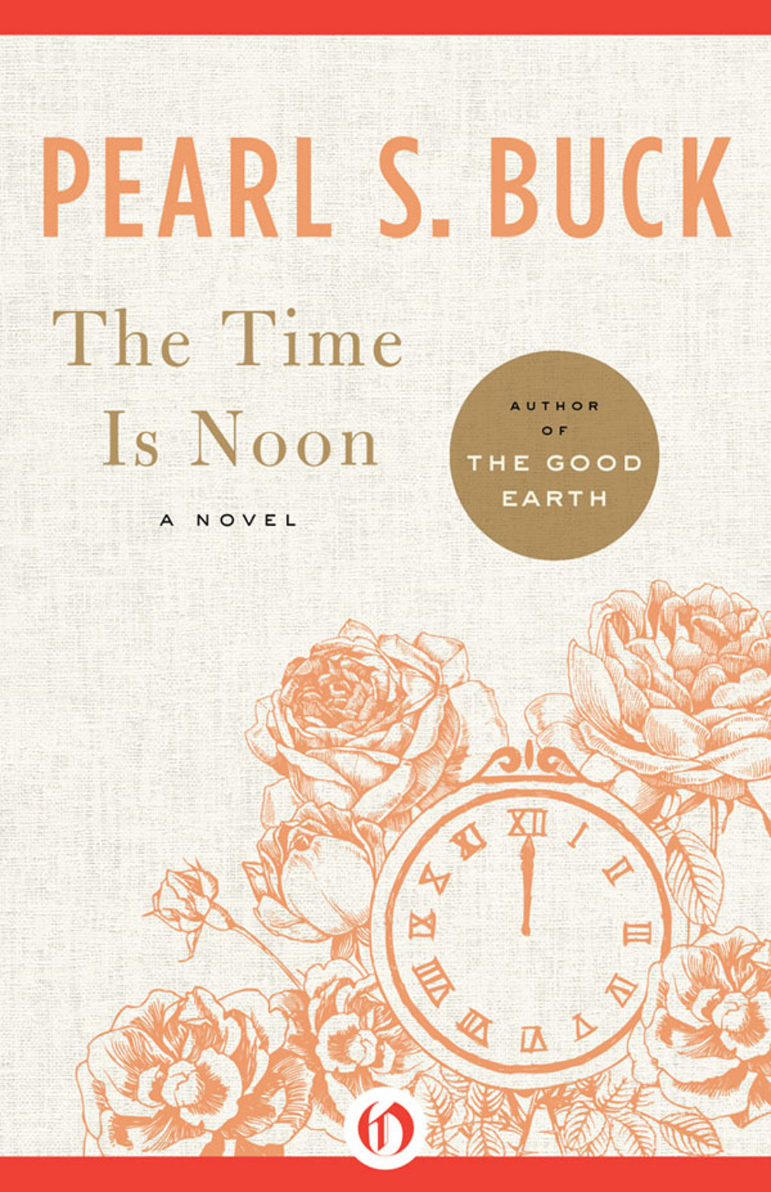 The Time Is Noon: A Novel