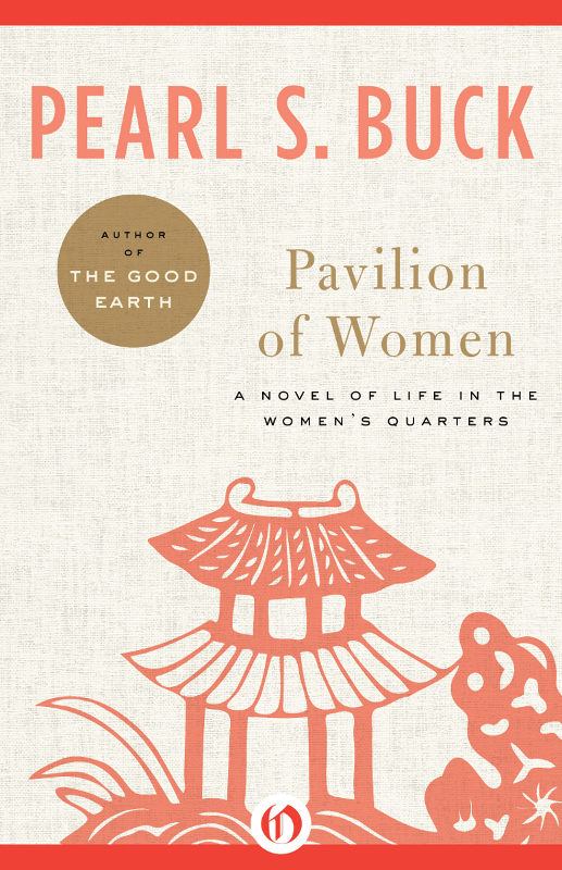 Pavilion of Women: A Novel of Life in the Women's Quarters