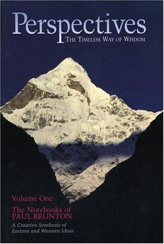 The Notebooks of Paul Brunton: Perspectives (Posthumous)