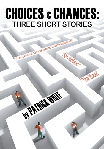 Choices & Chances: Three Short Stories