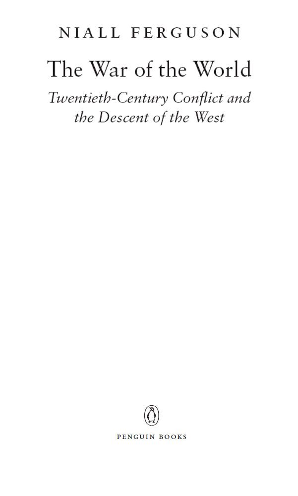 The War of the World: Twentieth-Century Conflict and the Descent of the West
