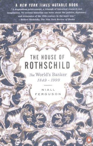 The House of Rothschild: The World's Banker, 1849-1999