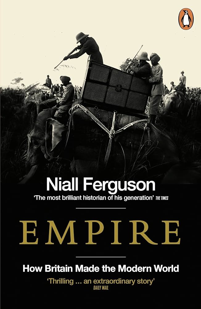 Empire: How Britain Made the Modern World