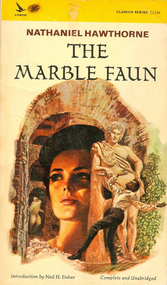 The Marble Faun: Or, the Romance of Monte Beni