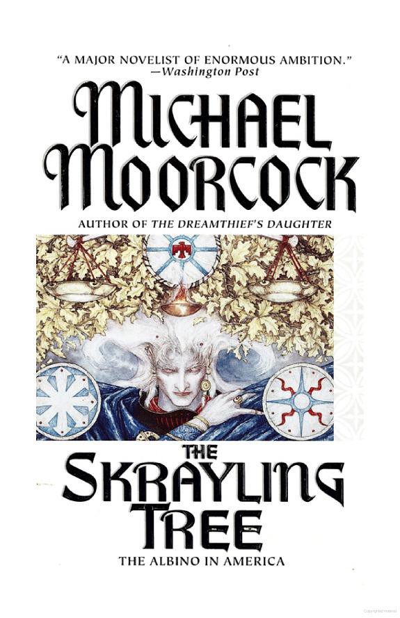 Moorcock, Michael - The Elric Saga 11 - The Skrayling Tree: The Albino in America