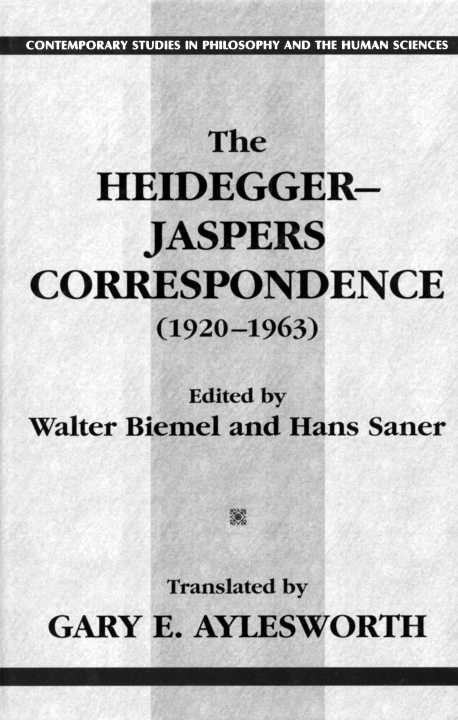 The Heidegger-Jaspers Correspondence