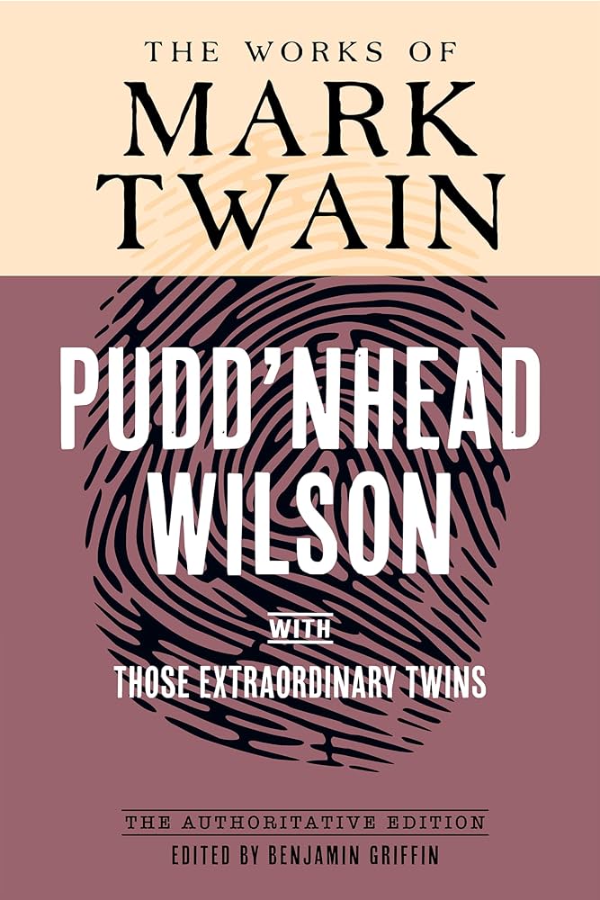 Pudd'nhead Wilson and Those Extraordinary Twins