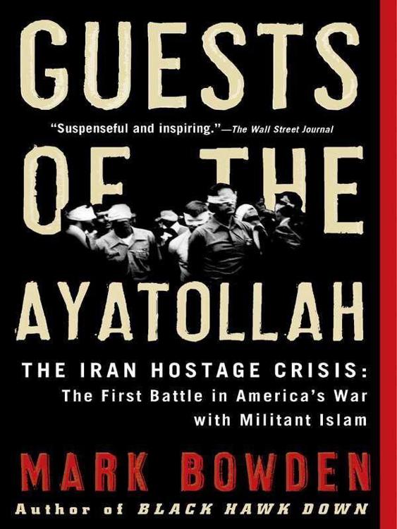 Guests of the Ayatollah: The Iran Hostage Crisis