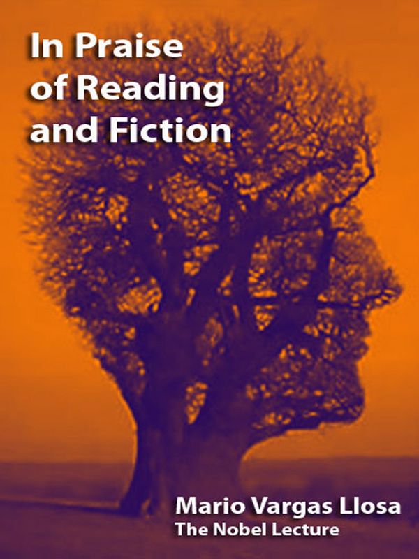 In Praise of Reading and Fiction: The Nobel Lecture