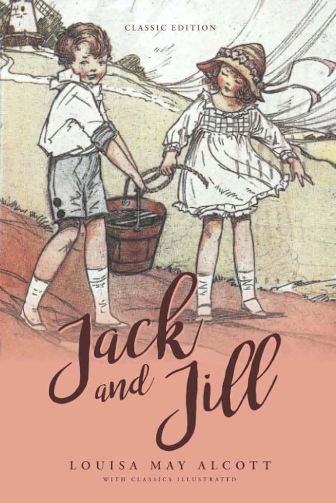 Jack and Jill by Louisa May Alcott - Delphi Classics (Illustrated)