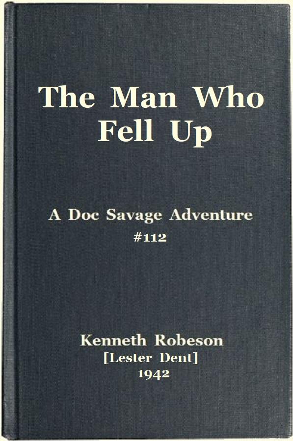 The Man Who Fell Up: A Doc Savage Adventure