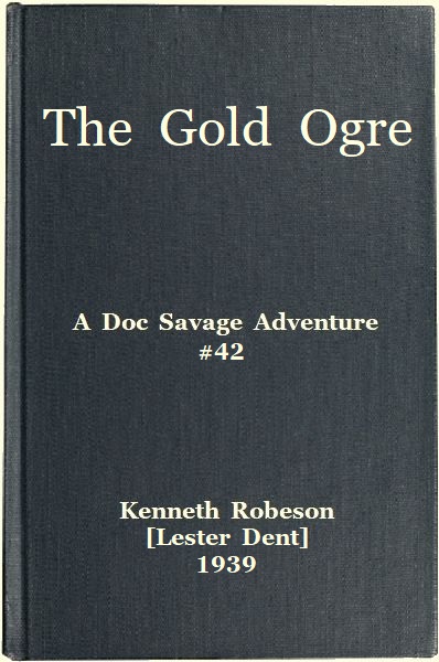 The Gold Ogre: A Doc Savage Adventure