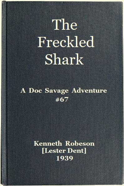 The Freckled Shark: A Doc Savage Adventure