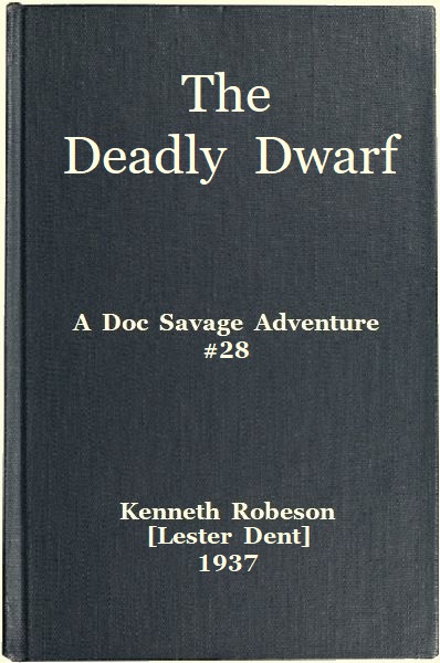 The Deadly Dwarf: A Doc Savage Adventure
