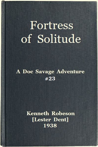 Fortress of Solitude: A Doc Savage Adventure