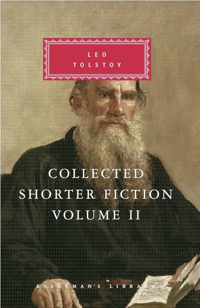 Collected Shorter Fiction of Leo Tolstoy, Volume II: Introduction by John Bayley