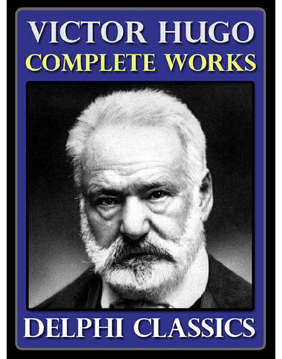 Delphi Complete Works of Victor Hugo (Illustrated)