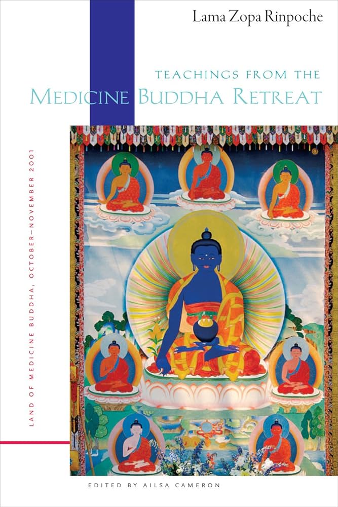Teachings From the Medicine Buddha Retreat