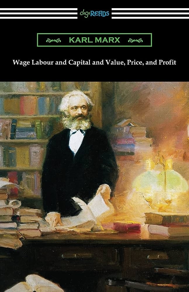 Wage-Labour and Capital and Value, Price and Profit