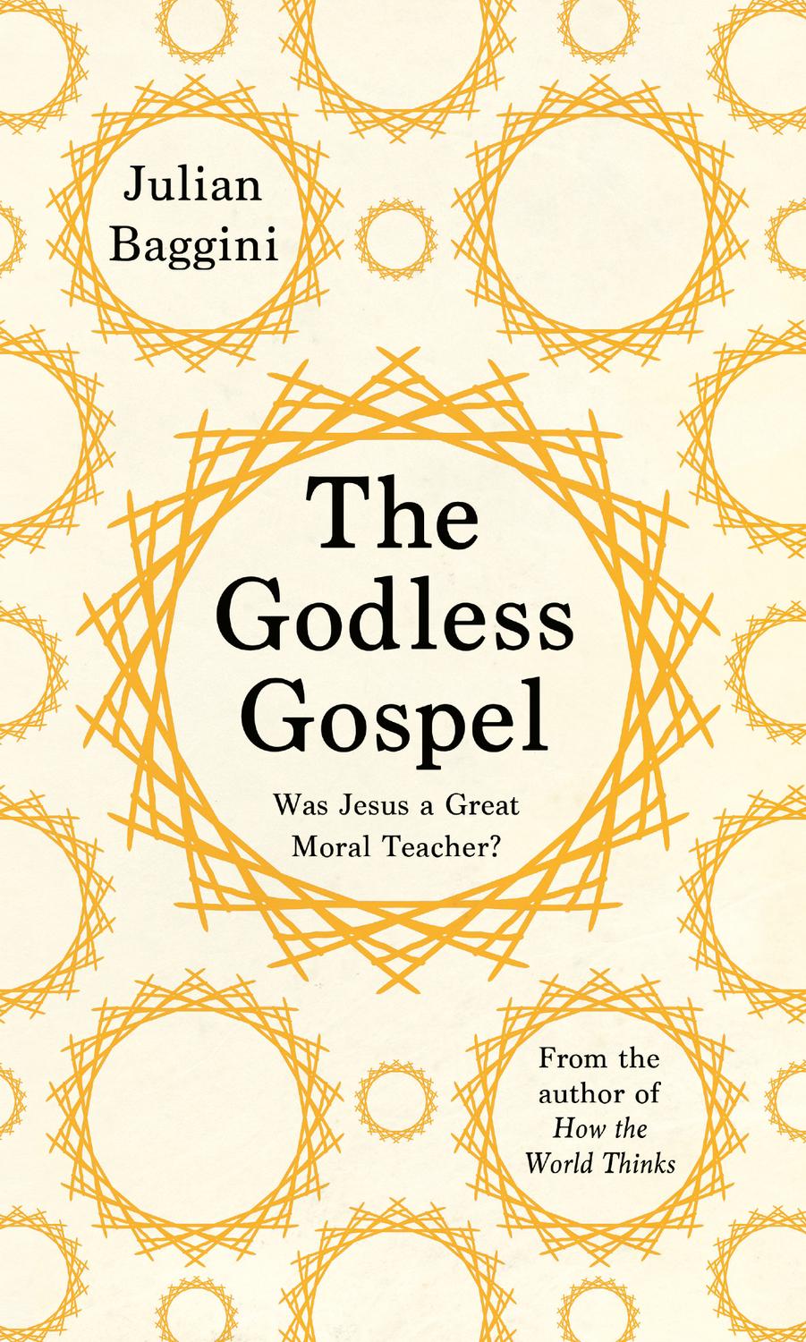 The Godless Gospel: Was Jesus a Great Moral Teacher?