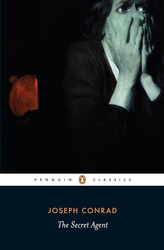The Secret Agent: A Simple Tale, by Joseph Conrad, a Novel: Spy Fiction, Complete in One Volume