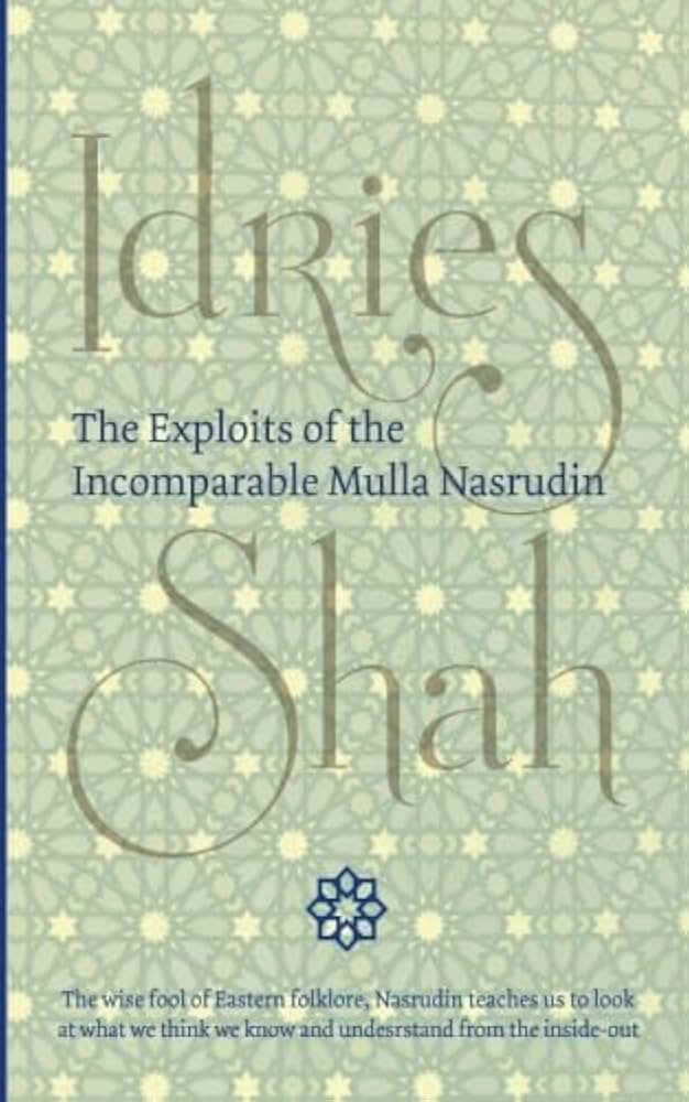 Exploits of the Incomparable Mulla Nasrudin