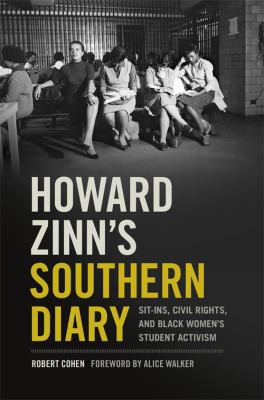 Howard Zinn's Southern Diary: Sit-Ins, Civil Rights, and Black Women's Student Activism