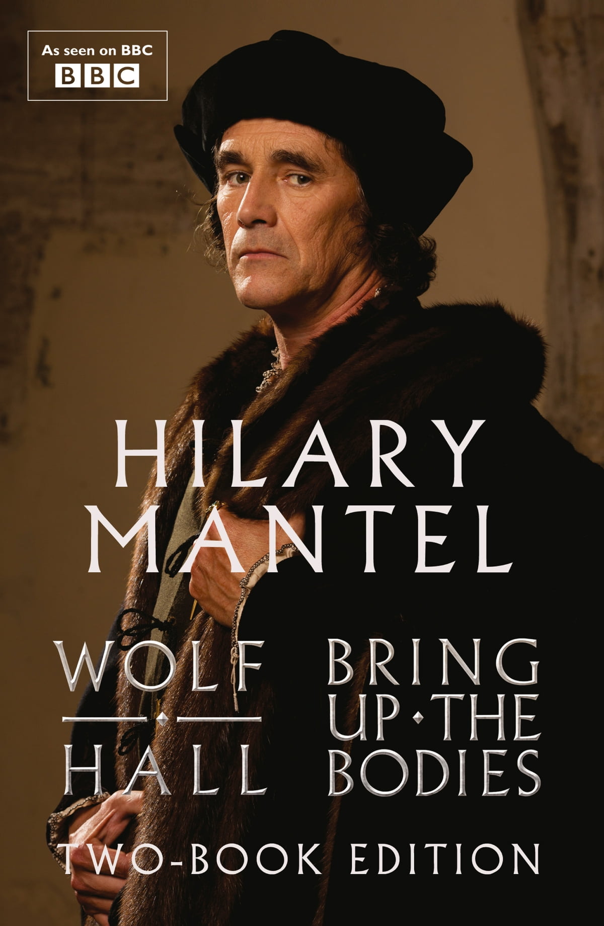 Wolf Hall and Bring Up the Bodies: Two-Book Edition