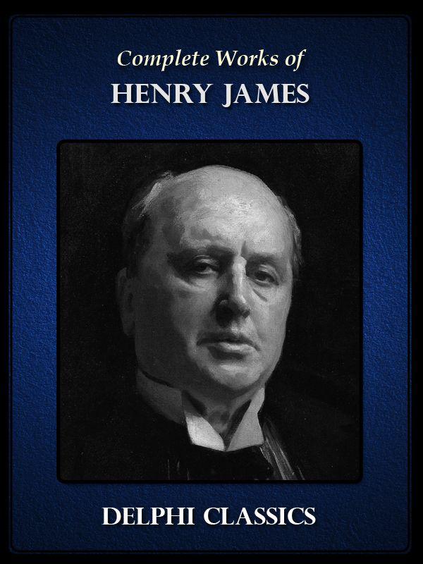 The Works of Henry James, Vol. 03 (Of 06): Picture and Text: 1893; The American