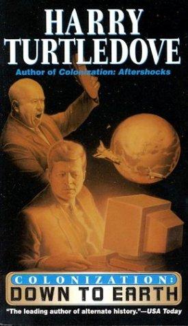 Turtledove, Harry - Colonization 02 - Down to Earth