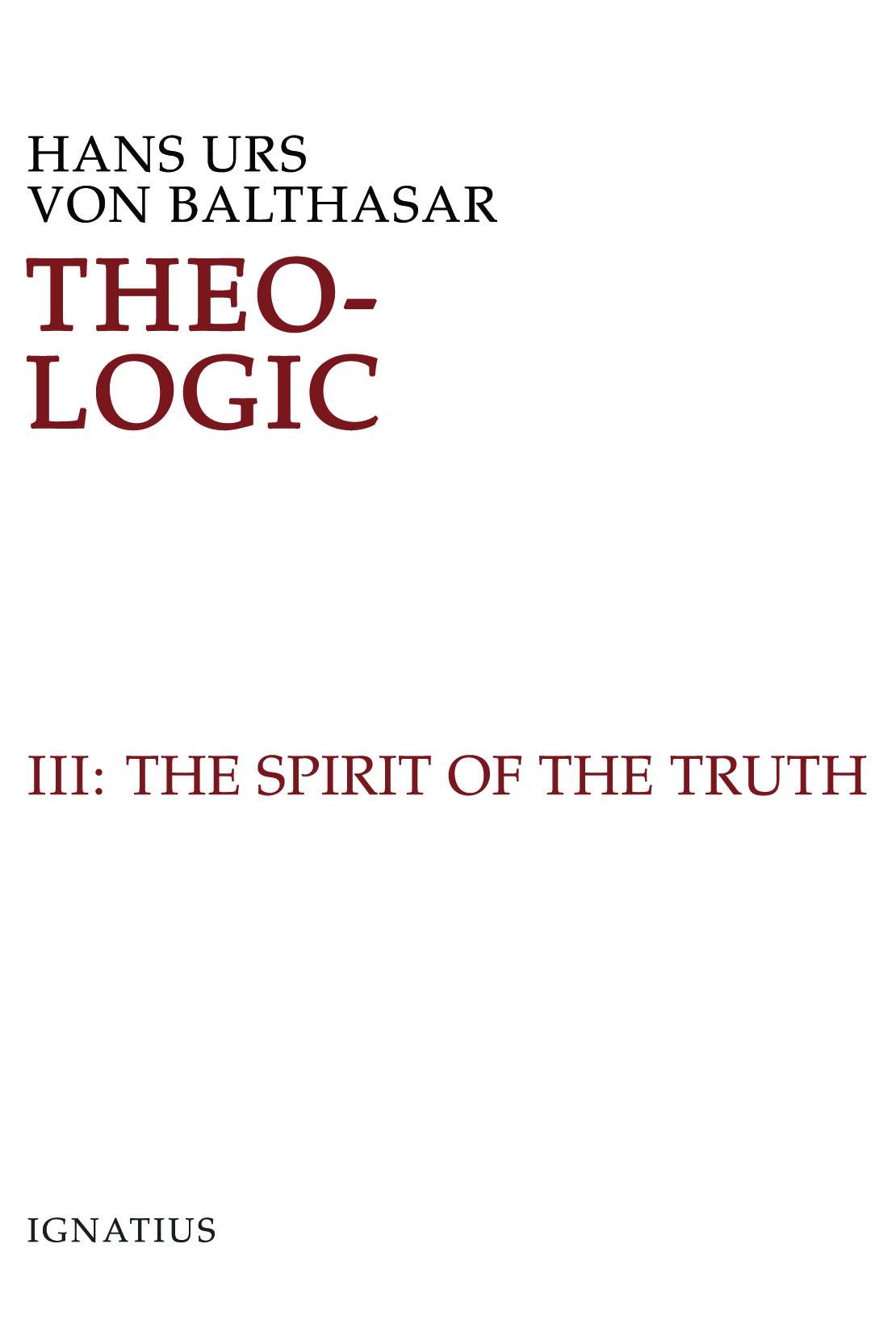 Theo-Logic, Vol. 3: The Spirit of Truth