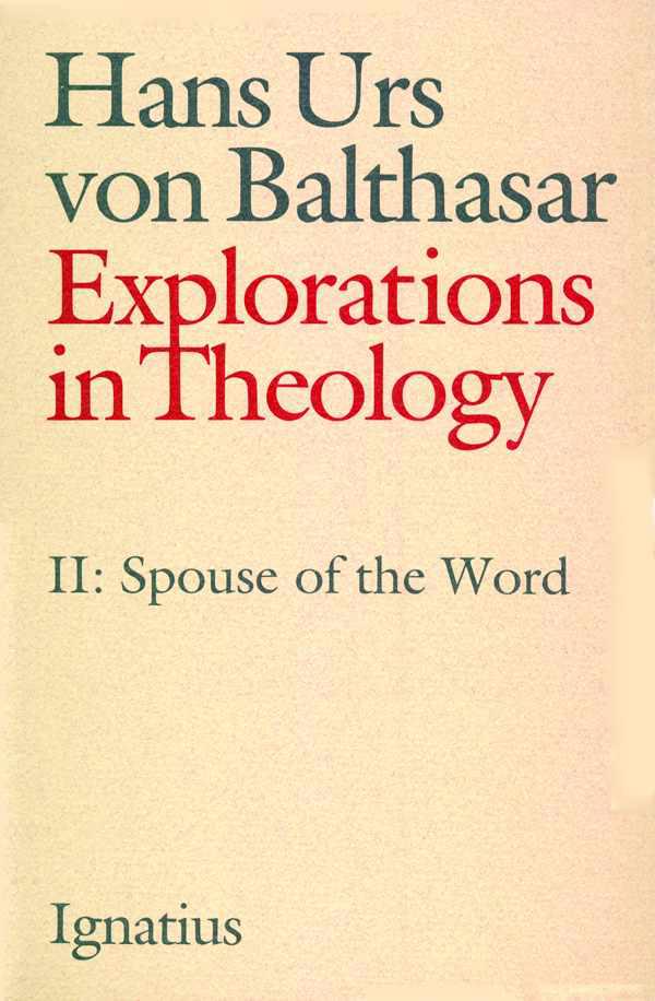 Explorations in Theology II: Spouse of the Word