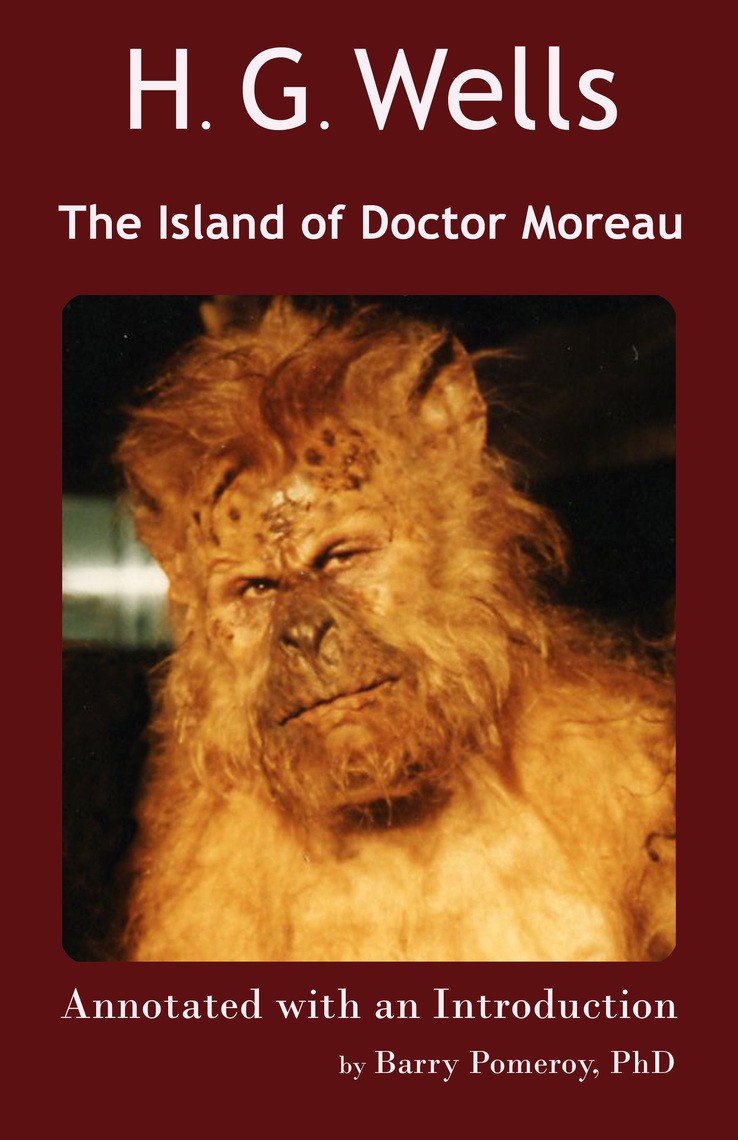 The Island of Dr Moreau, the Original Novel (Annotated): Masterpiece Collection: The Island of Dr Moreau, H G Wells Famous Quotes, Book List, and Biography