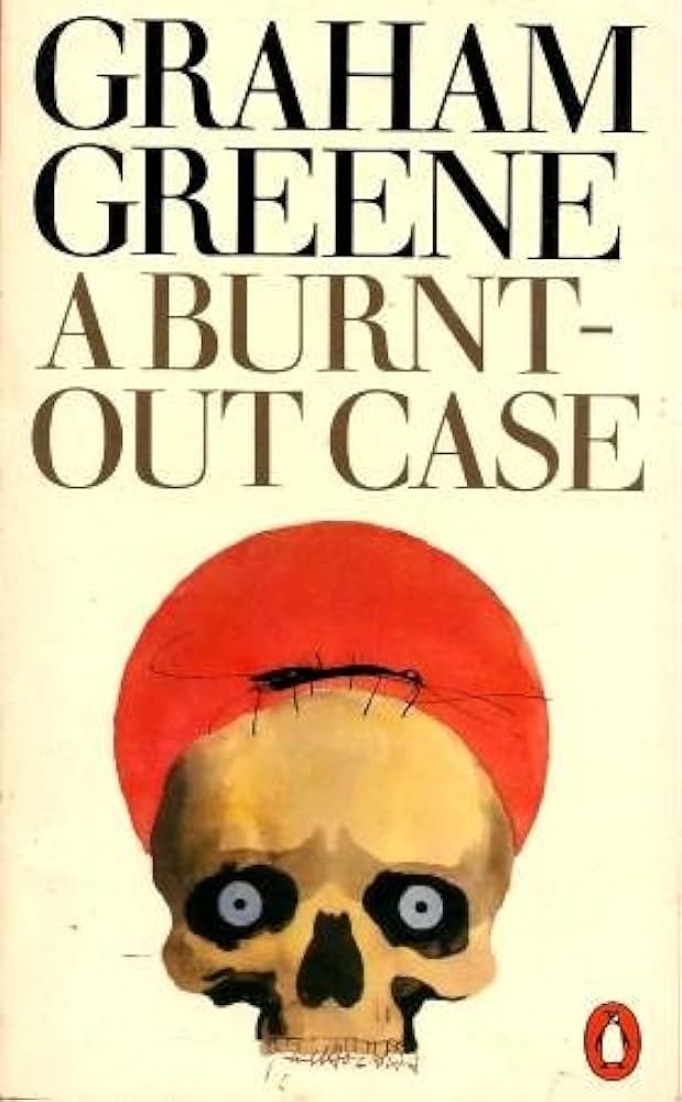 The Collected Novels Volume Five: A Burnt-Out Case, the Captain and the Enemy, the Comedians, and the Man Within