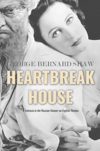Heartbreak House: A Fantasia in the Russian Manner on English Themes
