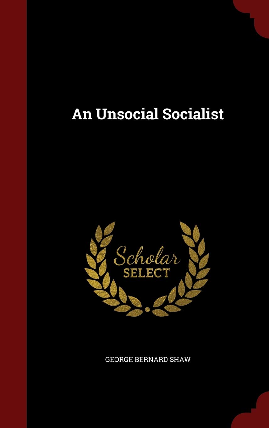 An Unsocial Socialist (A Humorous Take on the Socialism of Victorian England)