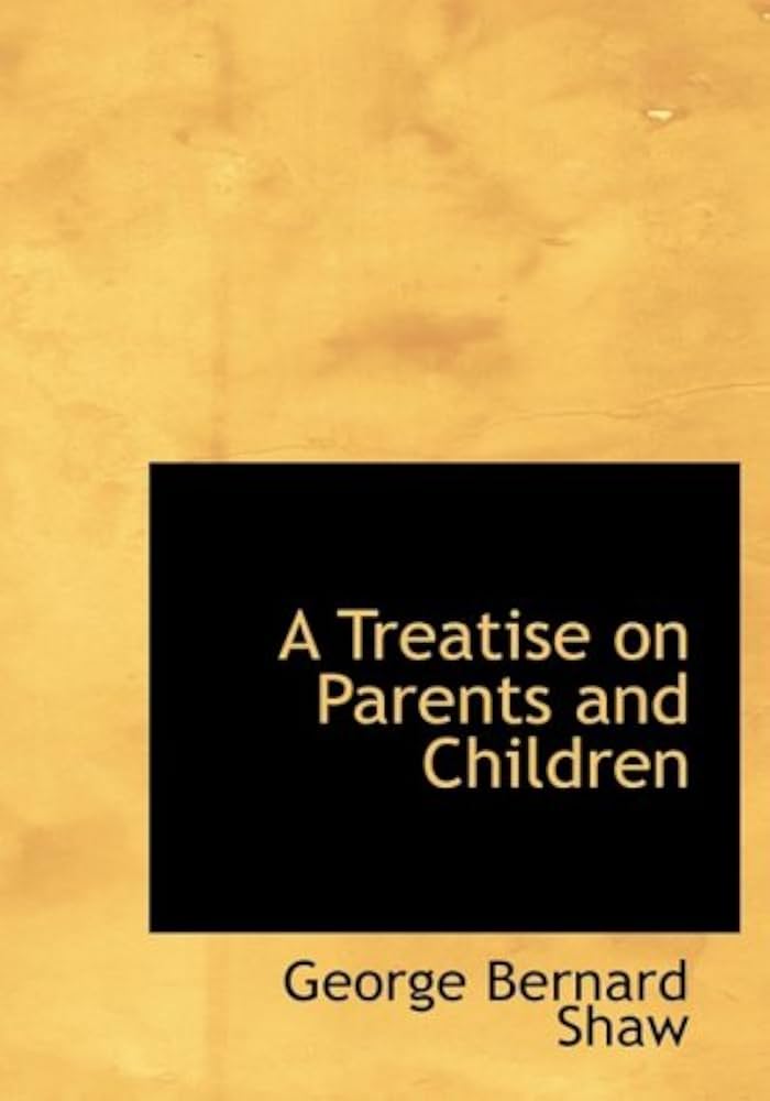 A Treatise on Parents and Children