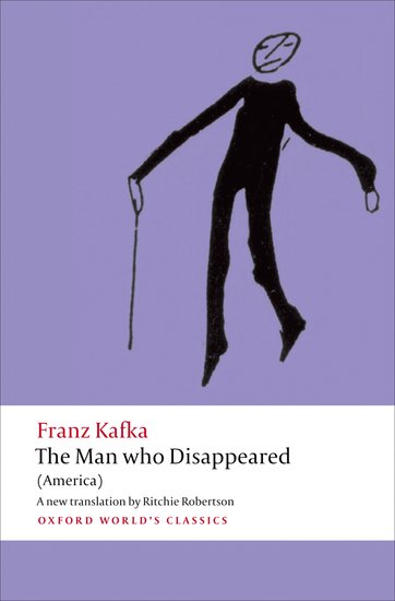 The Man Who Disappeared (America) (Oxford World’s Classics)