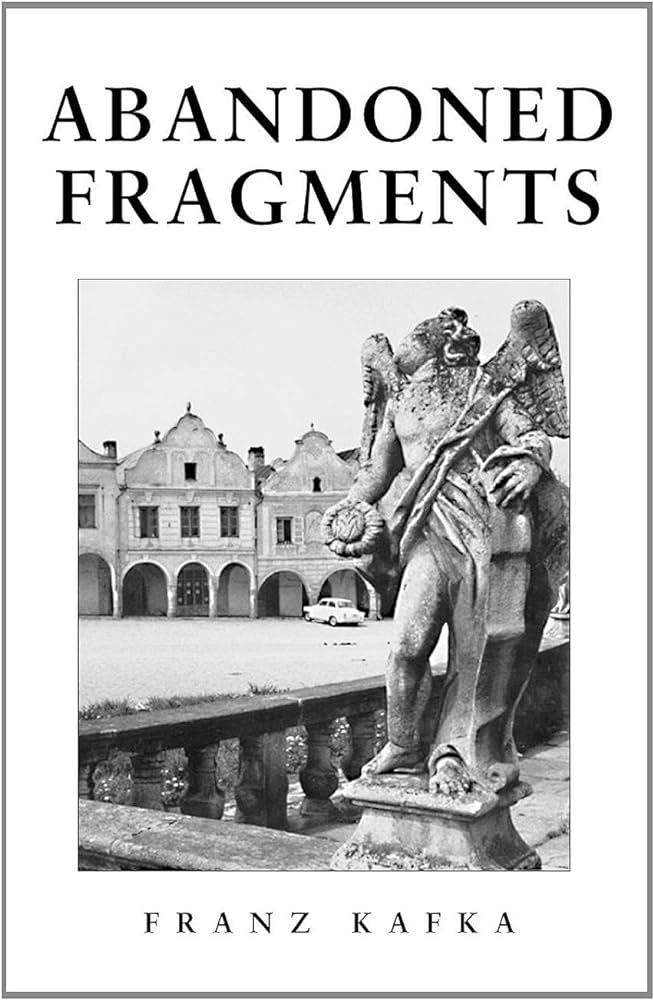 Abandoned Fragments: Unedited Works 1897-1917