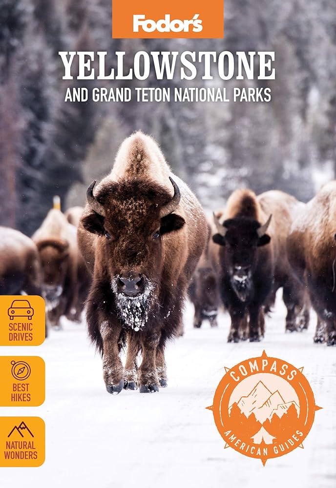 Fodor's Yellowstone & Grand Teton National Parks