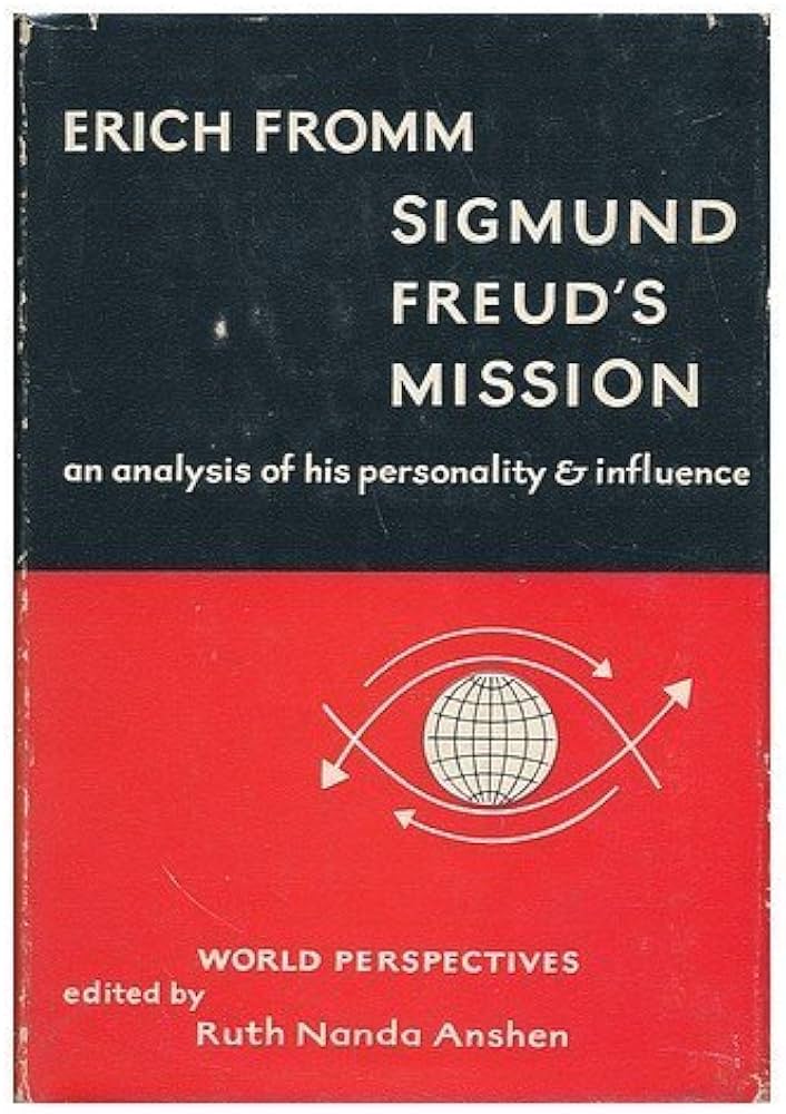 Sigmund Freud's Mission: An Analysis of His Personality and Influence