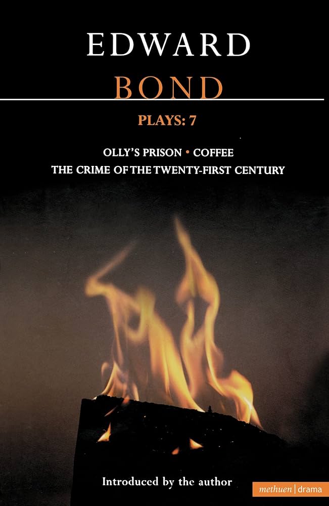 Bond Plays: 7: The Crime of the Twenty-First Century; Olly's Prison; Coffee