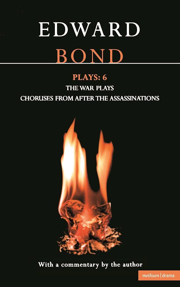Bond Plays: 6: The War Plays; Choruses From After the Assassinations
