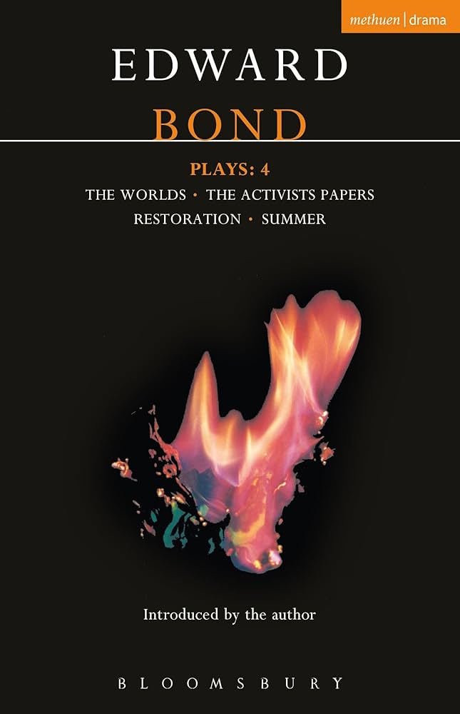 Bond Plays: 4: Worlds With Activists; Restoration; Summer