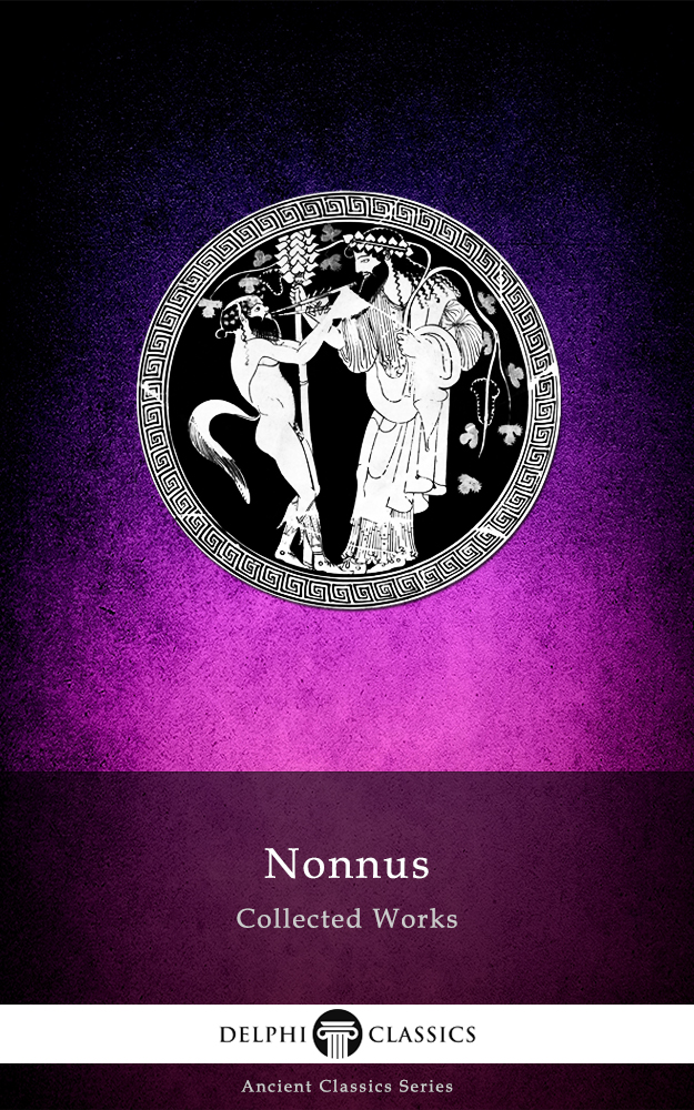 Collected Works of Nonnus