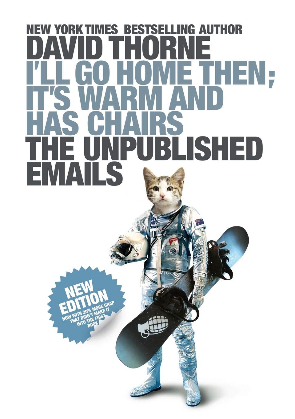 I'll Go Home Then, It's Warm and Has Chairs: The Unpublished Emails