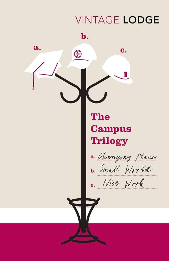 The Campus Trilogy: Changing Places; Small World; Nice Work